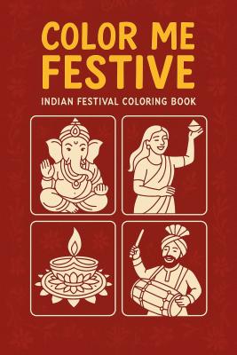 Color Me Festive – Indian Festival Coloring Book